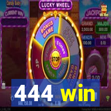 444 win